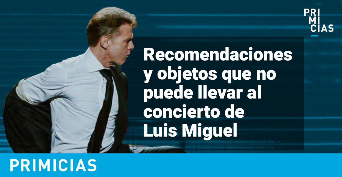 Luis Miguel en Chile y Estadio Nacional: Objetos prohibidos